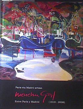Menchu Gal Entre Paris y Madrid 1919 - 2008 Paris eta Madril Artean | 119948 | Menchu Gal