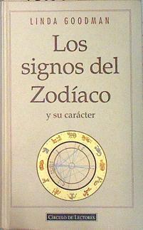 Los signos del zodíaco y su carácter | 139634 | Goodman, Linda