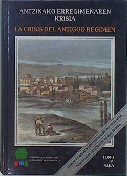La Crisis del antiguo régimen, Aintzinako Erregimenaren Krisia | 152042 | Congreso de Historia de Euskalherria