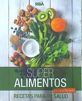 Super alimentos REcetas para tu salud | 141434 | Fernandez, Sergio