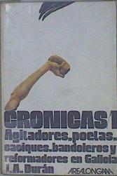 Cronicas 1: agitadores, poetas, caciques, bandoleros y reformadores en Galicia | 152814 | Durán Iglesias, José Antonio