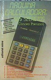Máquina calculadora: sus secretos | 147988 | Prenzioli, Clinceo