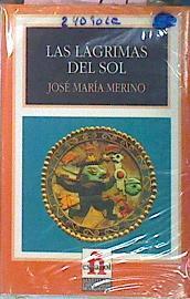 Las Lagrimas Del Sol | 24075 | Merino Jose Maria
