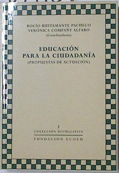 Educación para la ciudadanía (propuesta de actuación) | 127976 | Bustamante Pacheco, Rocío/Compañy Alfaro, Verónica