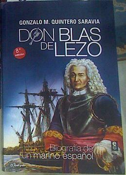 Don Blas de Lezo Biografía de un marino español del siglo XVIII | 156549 | Quintero Saravia, Gonzalo
