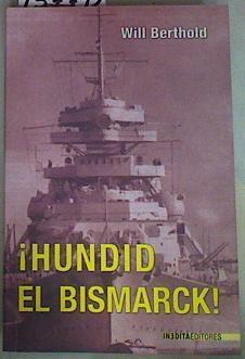 Hundid el Bismarck! Fiel hasta la muerte | 157792 | Will Berthold