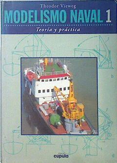 Modelismo naval 1: teoría y práctica | 138093 | Vieweg, Theodor