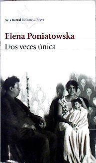 Dos veces única | 143484 | Poniatowska, Elena (1932-)