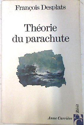 Théorie du parachute | 74287 | Desplats, François