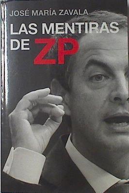 Las mentiras de ZP | 122046 | Zavala, Jose María