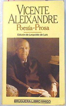 Poesía y prosa. Biografía | 134697 | Luis (Edición de), Leopoldo de/Aleixandre Merlo, Vicente