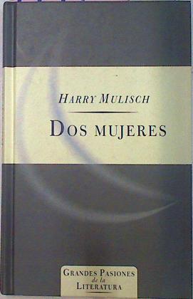Dos Mujeres | 14942 | Mulisch Harry