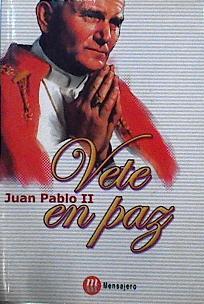 Vete en paz | 142494 | Juan Pablo II, Papa