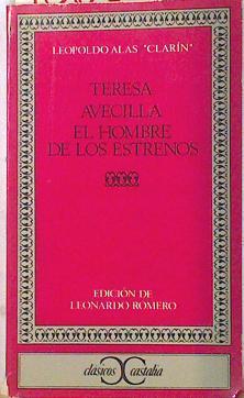"Teresa ; Avecilla ; El hombre de los estrenos" | 73609 | Alas Clarin, Leopoldo