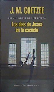 Los días de Jesús en la escuela | 151239 | Coetzee, John Maxwell (1940-)