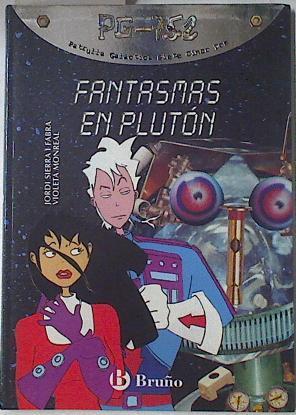Fantasmas en Plutón | 127256 | Sierra i Fabra, Jordi/Monreal, Violeta