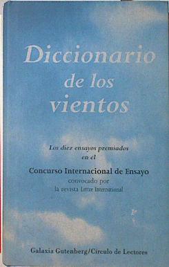Diccionario de los vientos Diez ensayos premiados en el Concurso Internacional | 123001 | vARIOS AUTORES, Revista Lettre International