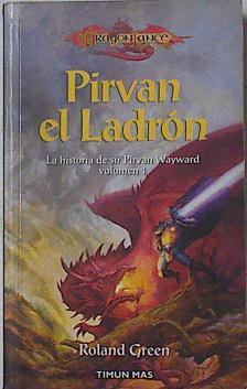 Pirvan el ladrón La historia de Sir Pirvan Wayward . Tomo 1 | 125466 | Green, Roland