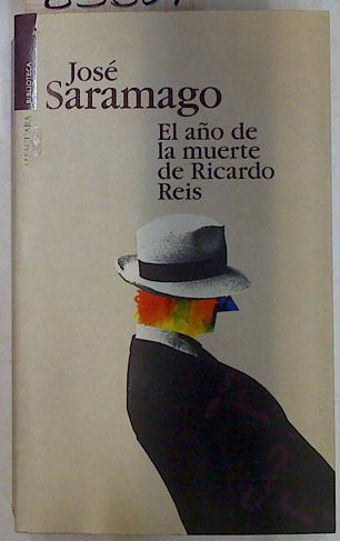 El año de la muerte de Ricardo Reis | 83807 | Saramago, José