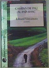 Camins de pau al País Basc | 159090 | coordinador, Eduard Vinyamata/VVAA