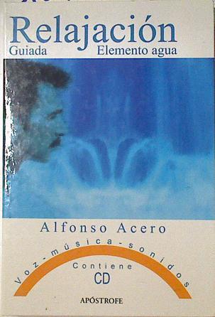 Relajación guiada, elemento agua Libro+CD | 127673 | Acero Visiedo, Alfonso