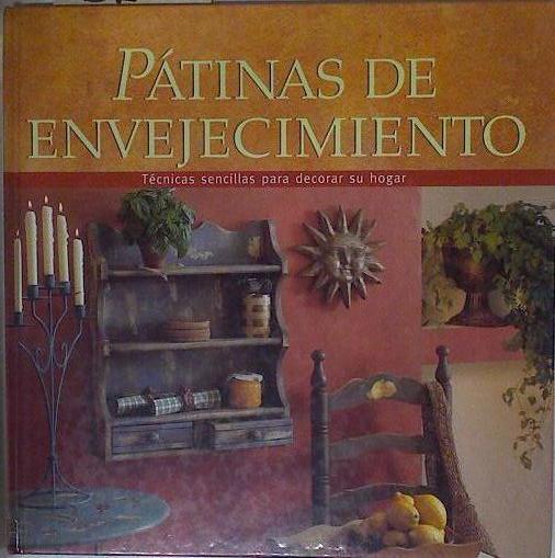 Pátinas de envejecimiento: técnicas sencillas para decorar su hogar | 127853 | Maria Victoria López Santacruz
