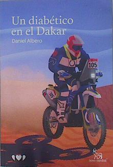 Un diabético en el Dakar | 151466 | Albero, Daniel