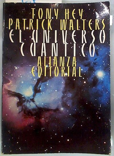 El universo cuántico | 133731 | Hey, Tony/Walters, Patrick/Ana Gómez Antón ( Vdersión Española )