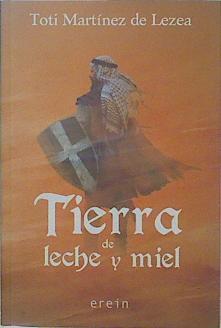 Tierra de leche y miel | 149247 | Martínez de Lezea, Toti (1949-)