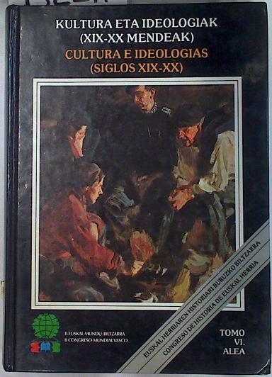 Cultura e ideologías (XIX-XX) Kultura eta ideologiak | 132211 | VVAA, Congreso de Historia de Euskalherria