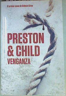 Venganza : el primer caso de Gideon Crew | 157237 | Douglas J. Preston/Lincoln Child