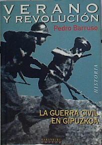 Verano y revolución: la guerra civil en Guipúzcoa | 142359 | Barruso, Pedro