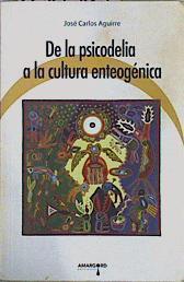 De la psicodelia a la cultura enteogénica | 146589 | Aguirre Martínez, José Carlos
