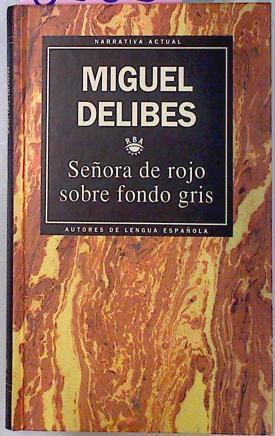 Señora De Rojo Sobre Fondo Gris | 8385 | Delibes Miguel