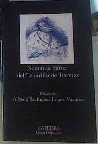 Segunda parte del Lazarillo de Tormes | 156376 | Luna Álvarez de Toledo, Juan de/Edición de, Alfredo Rodríguez López-Vázquez