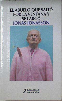 Abuelo que saltó por la ventana y se largó el | 88826 | Jonasson, Jonas