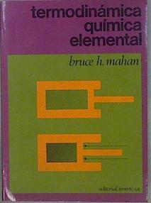 Termodinámica Química Elemental | 56886 | Mahan, Bruce H