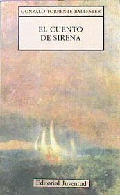 El Cuento De Sirena | 48873 | Torrente Ballester Gonzalo