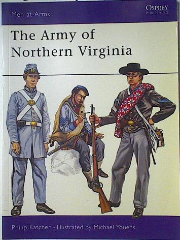The Army of Northern Virginia | 127001 | Katcher, Philip/Illustrated by, Michael Youens