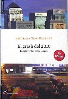 El crash del 2010 : toda la verdad sobre la crisis | 80048 | Niño Becerra, Santiago