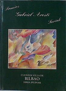 Cuentos Villa de Bilbao Hiria Ipuinak ( 1990- 1993 ) Premios Gabriel Aresti | 97068 | Salbidegoitia Arana, Premios Gabriel Aresti Sariak