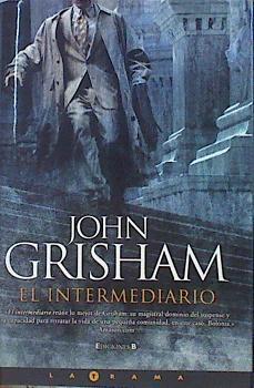 EL Intermediario | 11653 | Grisham John
