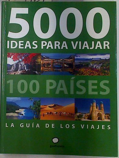 5000 ideas para viajar 100 paises La guia de los viajes | 129161 | VVAA