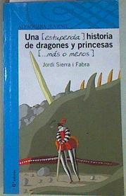 Una historia de dragones y princesas | 157107 | Sierra i Fabra, Jordi
