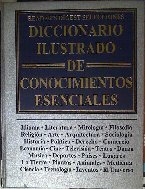 Diccionario ilustrado de conocimientos esenciales | 127789 | Reader's Digest Selecciones