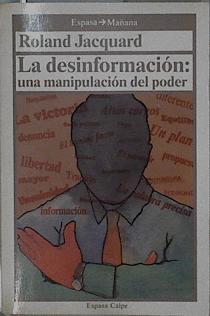 La desinformación, una manipulación del poder | 80210 | Jacquard, Roland