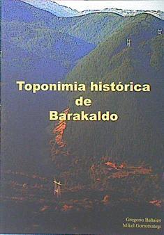 Toponimia Historica De Barakaldo | 36768 | Bañales - Gorrotxate