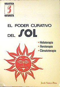 Poder curativo del sol, el. (Helioterapia, Aeroterápia, Climatoterápia) | 140358 | Sintes Pros, Jorge