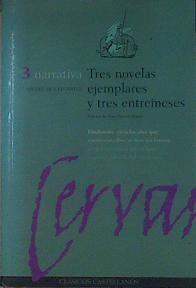 Tres novelas ejemplares y tres entremeses | 154121 | Cervantes Saavedra, Miguel de