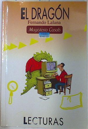 El dragón: Lecturas, Educación Primaria, 2 ciclo | 91441 | Lalana, Fernando/Roser Capdevila ( Ilustrador)